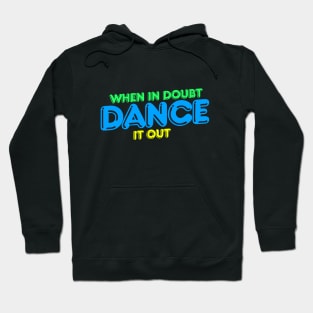 When is doubt dance it out retro dancer Hoodie